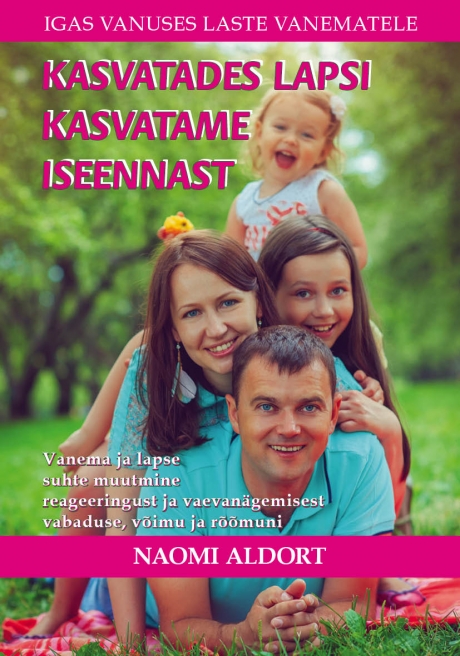 Kasvatades lapsi kasvatame iseennast